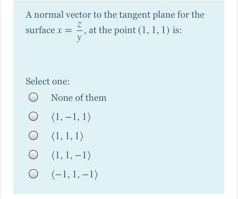 A normal vector to the tangent plane for the surface x