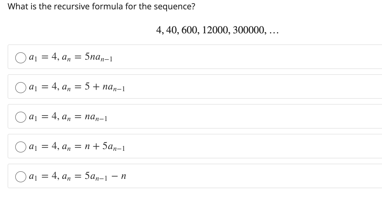 12000, 300000, ... Oa1 = 4, an = 5nan-1 a1 = 4,