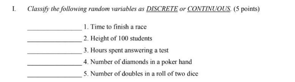 points) 1. Time to finish a race 2. Height of 100 students