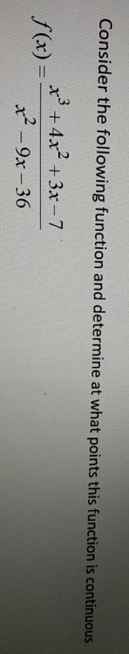  I just need it solved. Consider the following function and determine