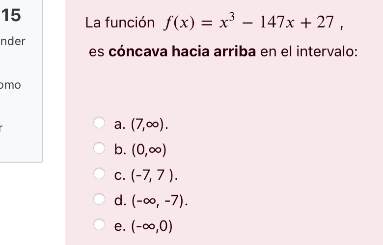 15 - - 147x +27 , La funcin f(x) nder es c6ncava