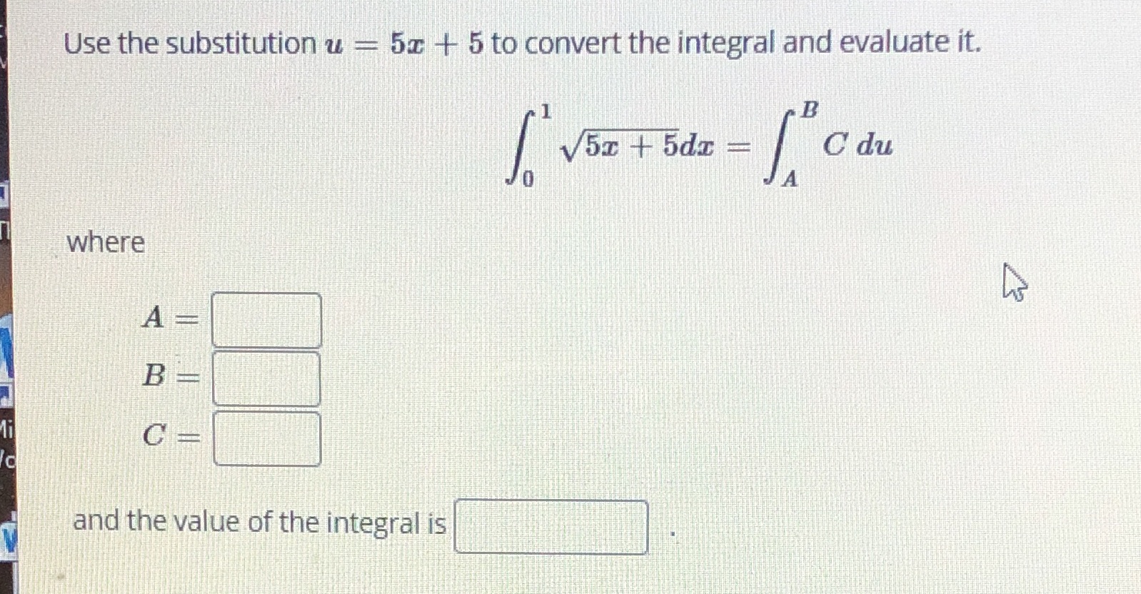 u = 5x + 5 to convert the integral and evaluate it.