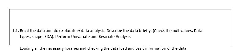 1.1. Read the data and do exploratory data analysis. Describe the