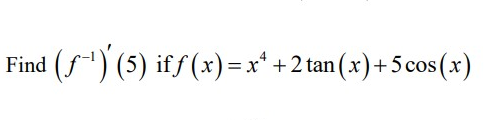 5- ) (5 ) iff ( x) = x*+2 tan(x) +5cos(x)
