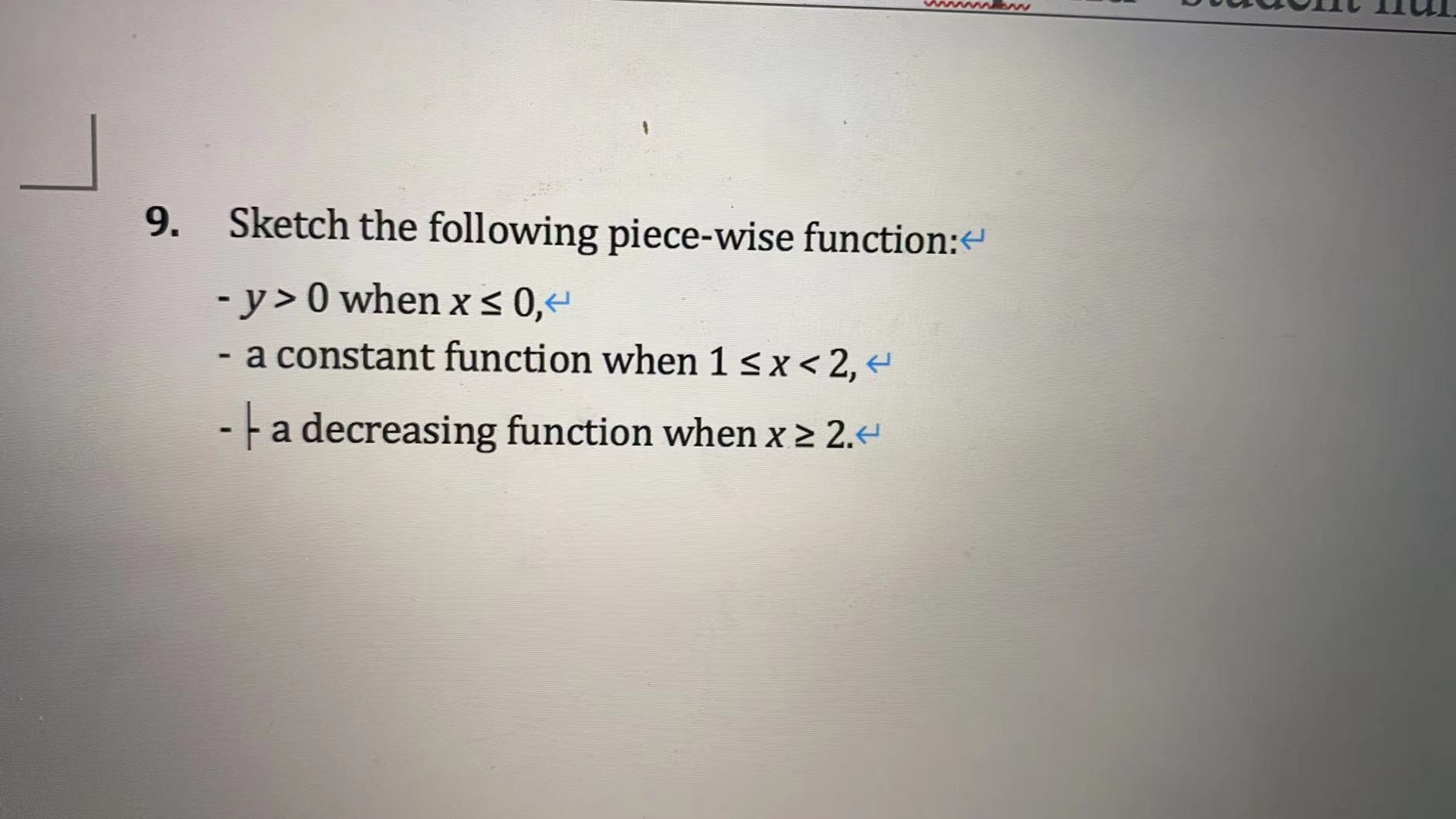  Sketch the following piece-wise function: -- y>0 when x-- a constant