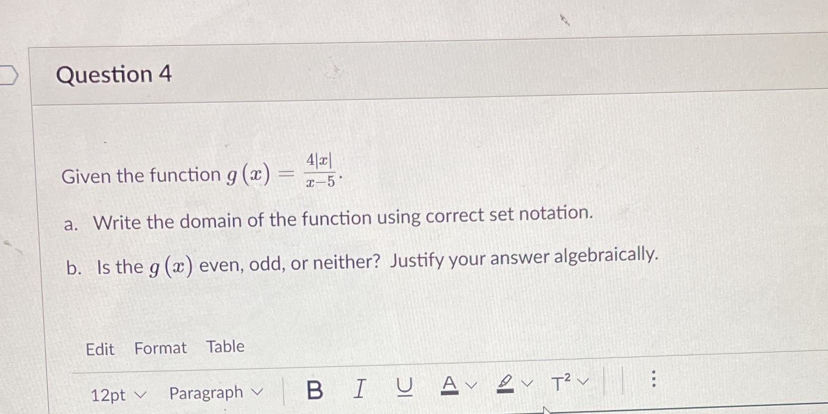 a. Write the domain of the function using correct set notation. b.