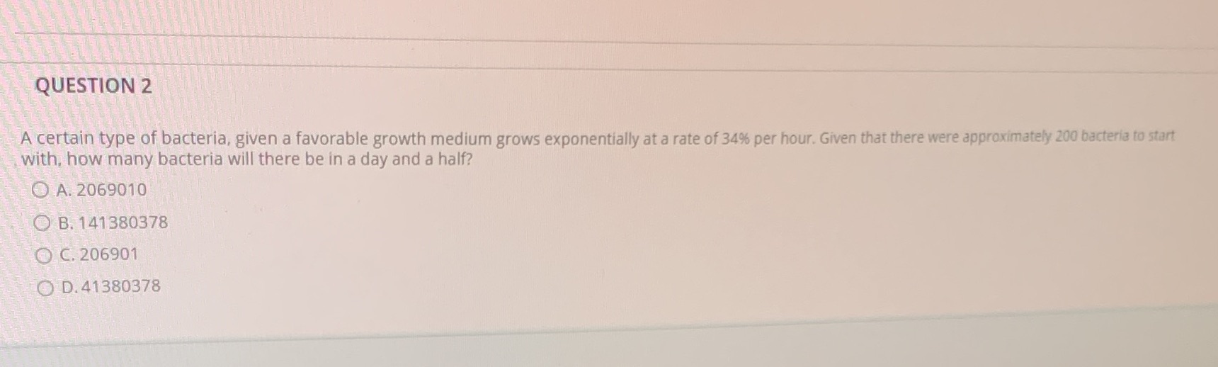 growth medium grows exponentially at a rate of 34% per hour. Given