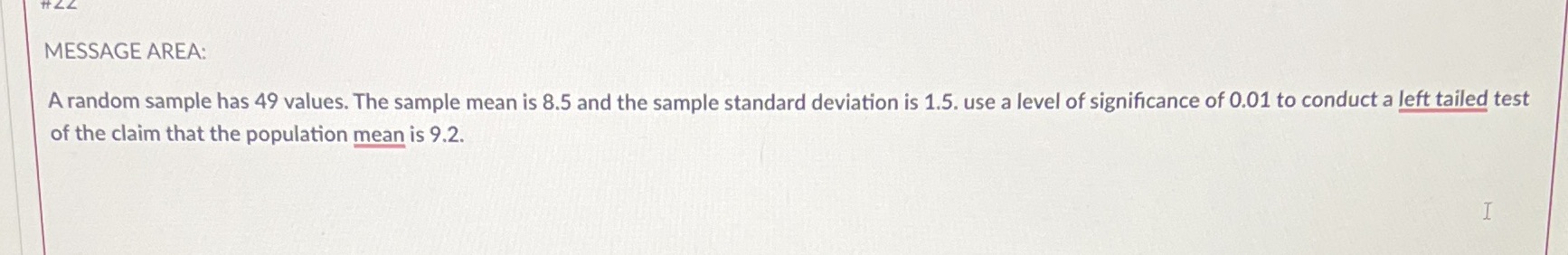 is 8.5 and the sample standard deviation is 1.5. use a level