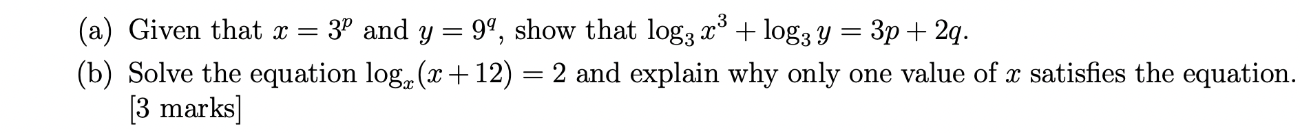 that log3 x3 + log; y = 3p + 2q. (b) Solve