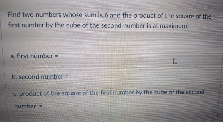  ANSWER A,B, AND C Find two numbers whose sum is 6
