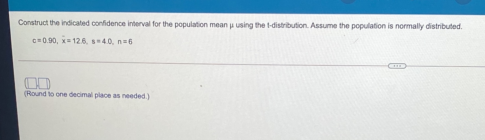  Construct the indicated confidence interval for the population mean u using