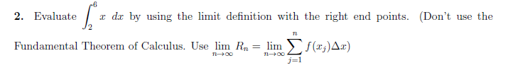 with the right end points. (Don't use the Fundamental Theorem of Calculus.