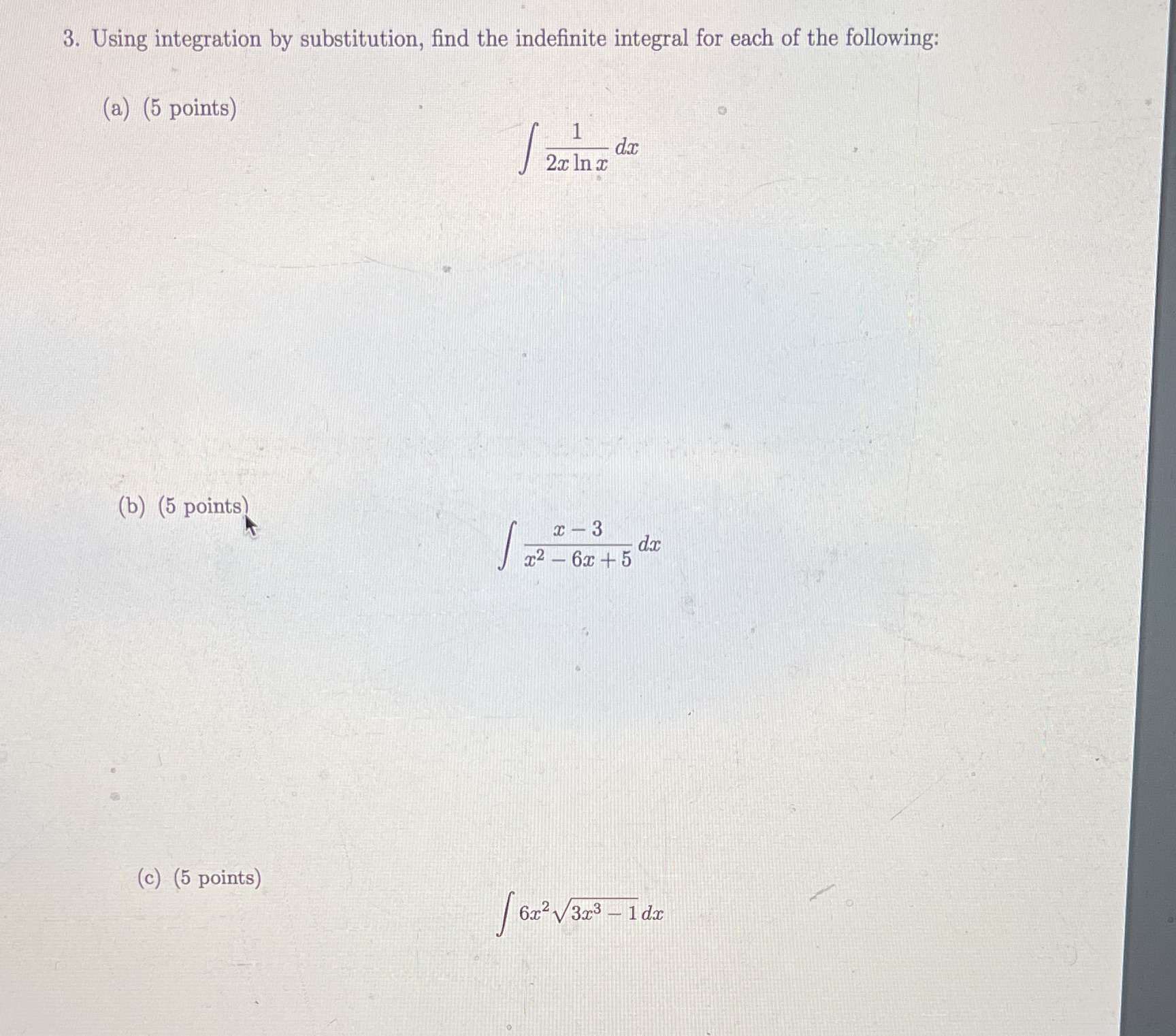 3. Using integration by substitution, find the indefinite integral for each