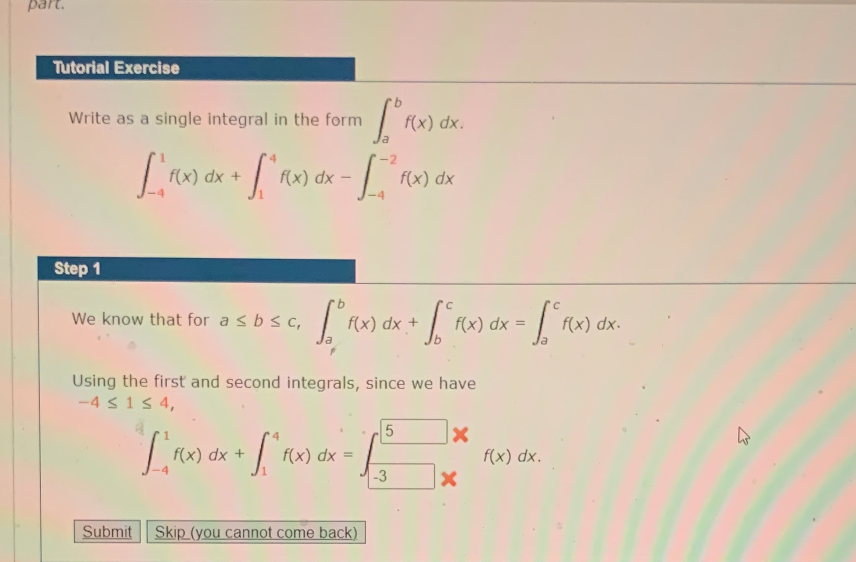 part. Tutorial Exercise Write as a single integral in the form