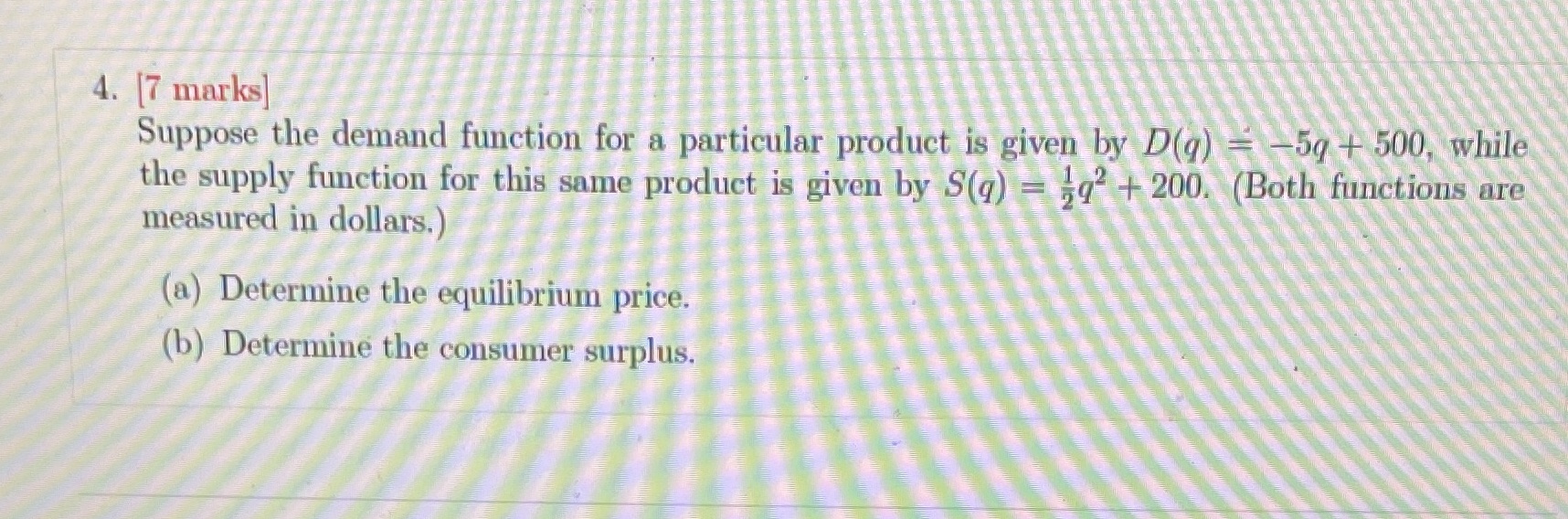  4. [7 marks] Suppose the demand function for a particular product