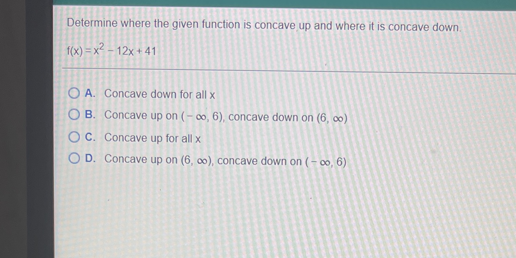 is concave down. f ( x ) = x2 - 12x +