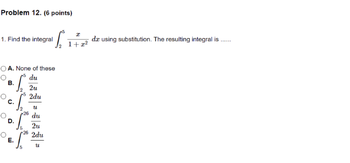 integral is ..... 1. Find the integral 2 1+22 O A. None