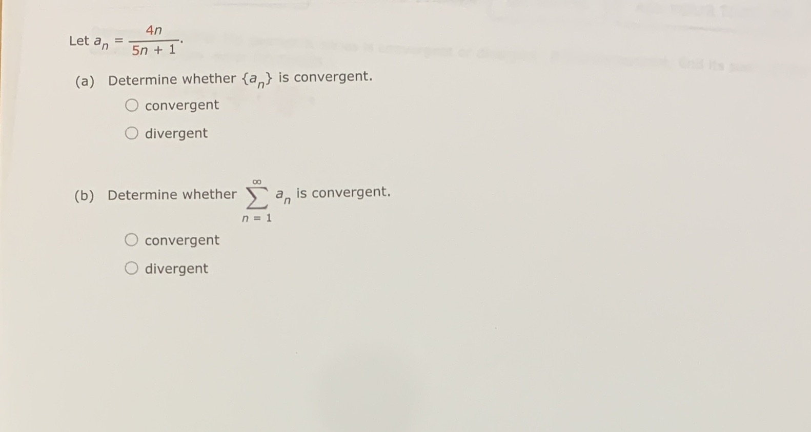 4n Let an 5n + 1 (a) Determine whether {a }