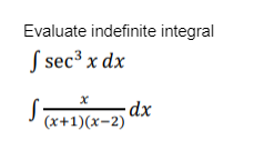 Evaluate indefinite integral J sec3 x dx