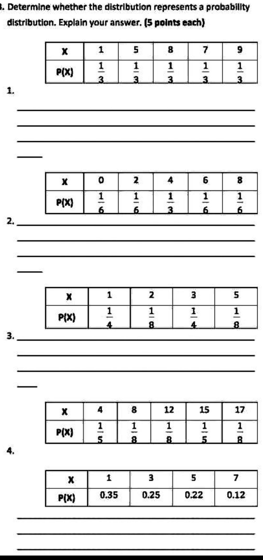 your answer. (5 points each) X 1 5 8 7 P(X) 1.