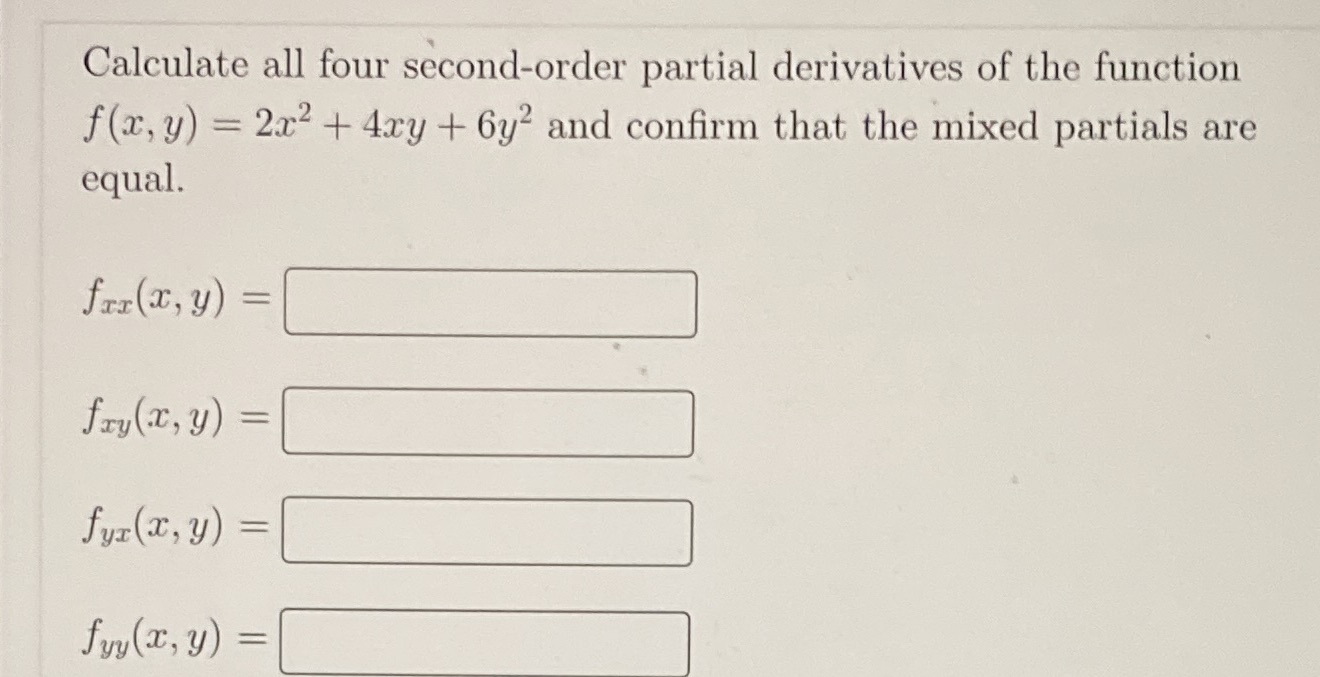 Calculate all four second-order partial derivatives of the function f(x, y)