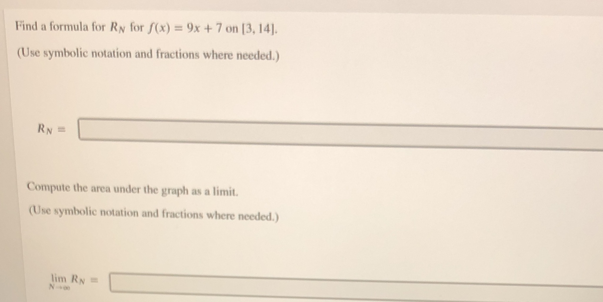  Find a formula for RN for f(x) = 9x + 7
