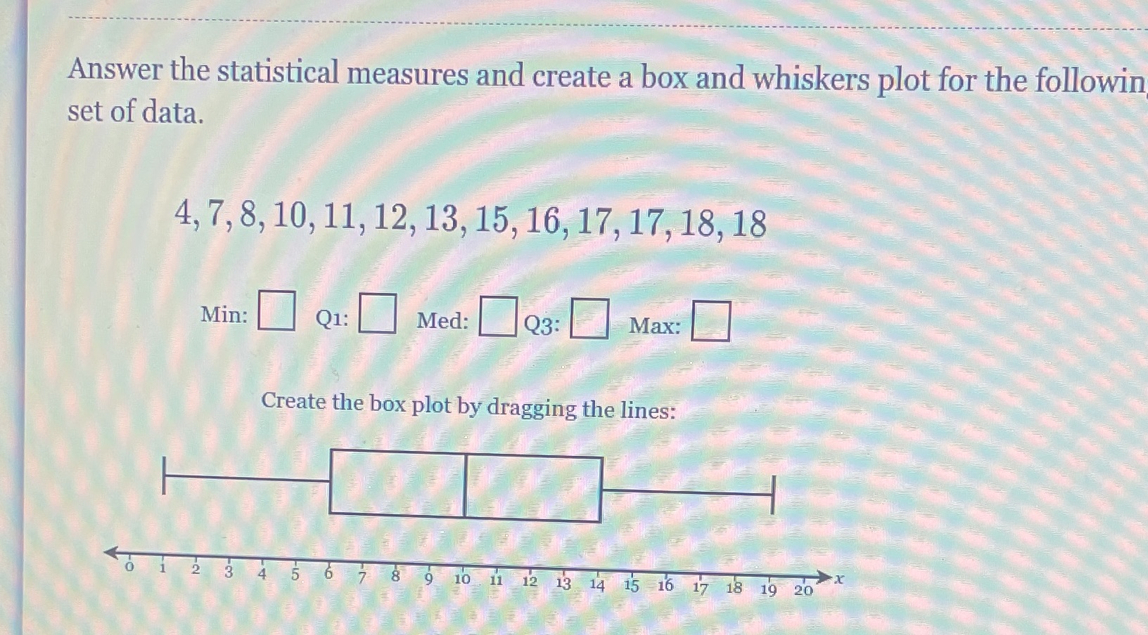 for the followin set of data. 4, 7, 8, 10, 11, 12,