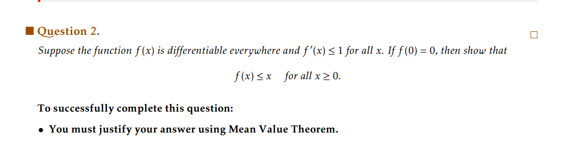 Question 2. Suppose the function f (x) is differentiable everywhere and f