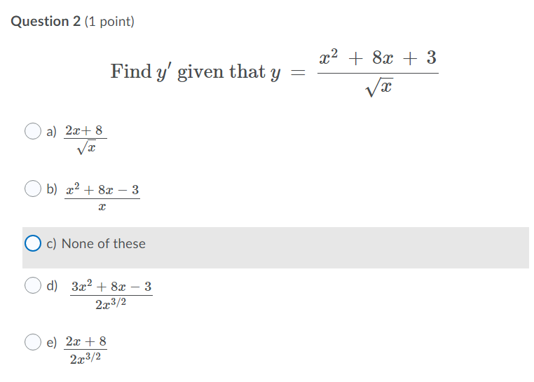  Question 2 (1 point) 2 + 8x + 3 Find y