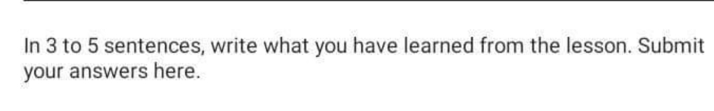 sentences. write what you have learned from the lesson. Submit your answers