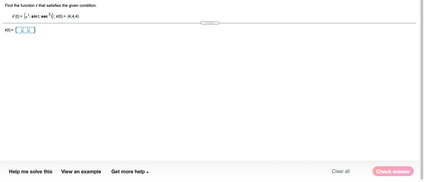  please show work Find the function r that satisfies the given