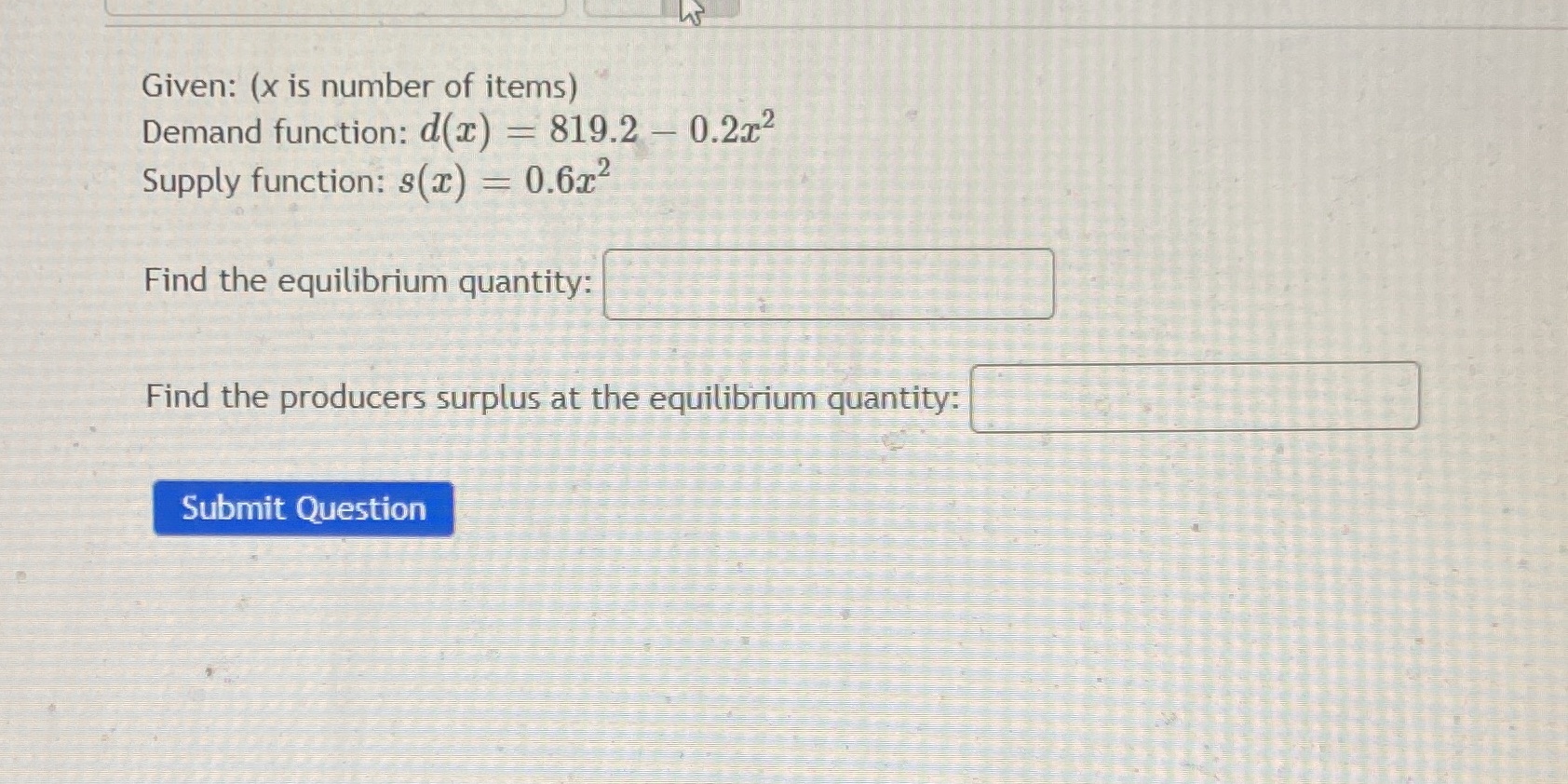  Given: (x is number of items) Demand function: d(x) = 819.2