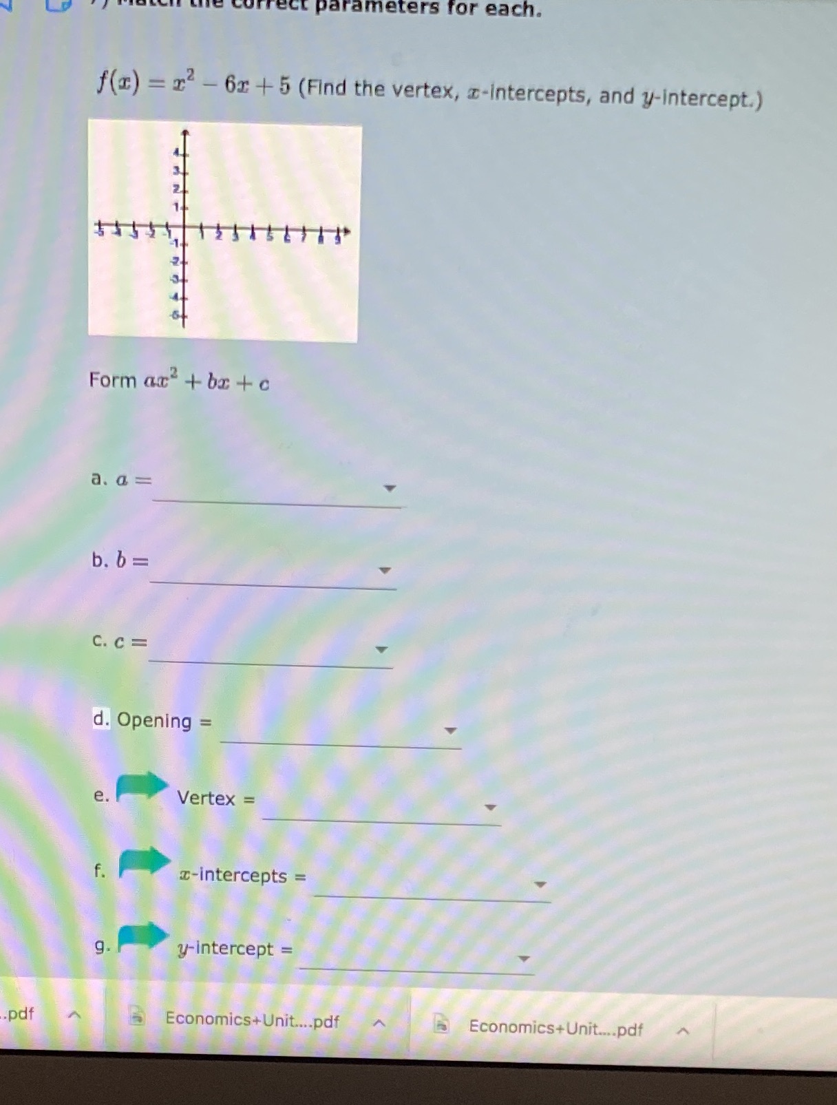 vertex, z-intercepts, and y-intercept.) Form at + bet c a. a =