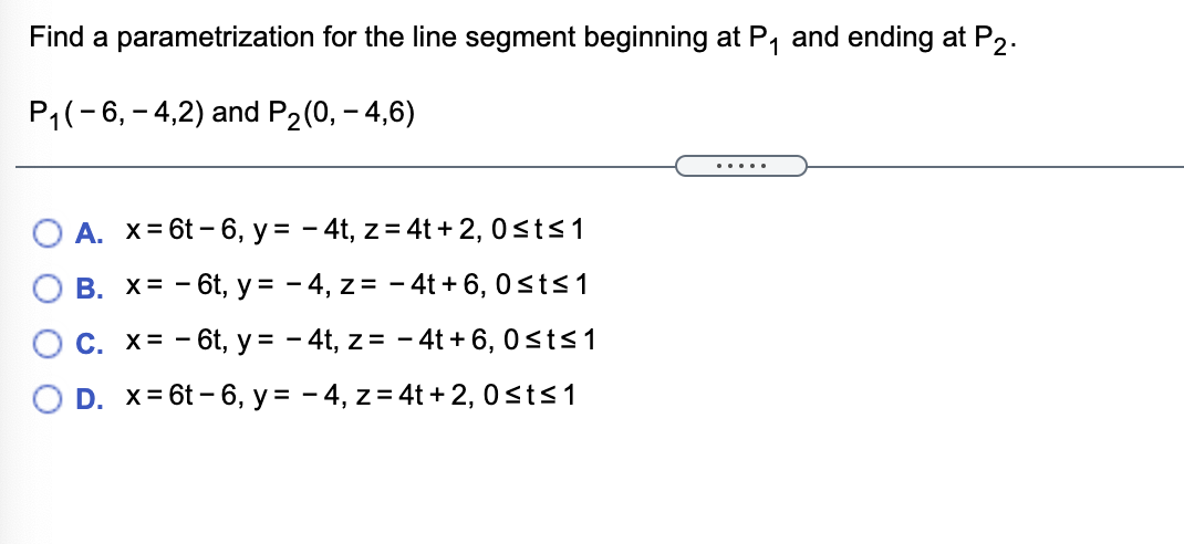  Find a parametrization for the line segment beginning at P, and