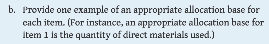  b. Provide one example of an appropriate allocation base for each