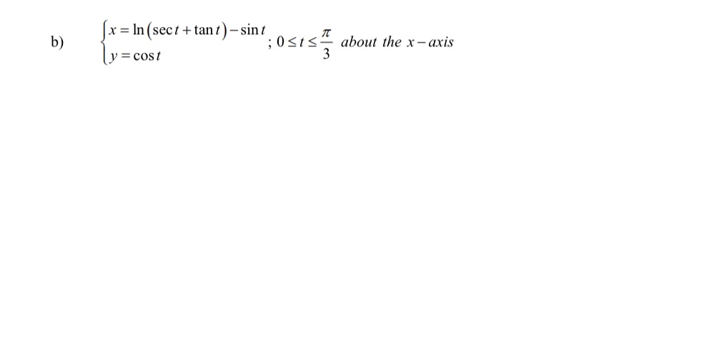  x = In (sect + tant ) - sint b) ;