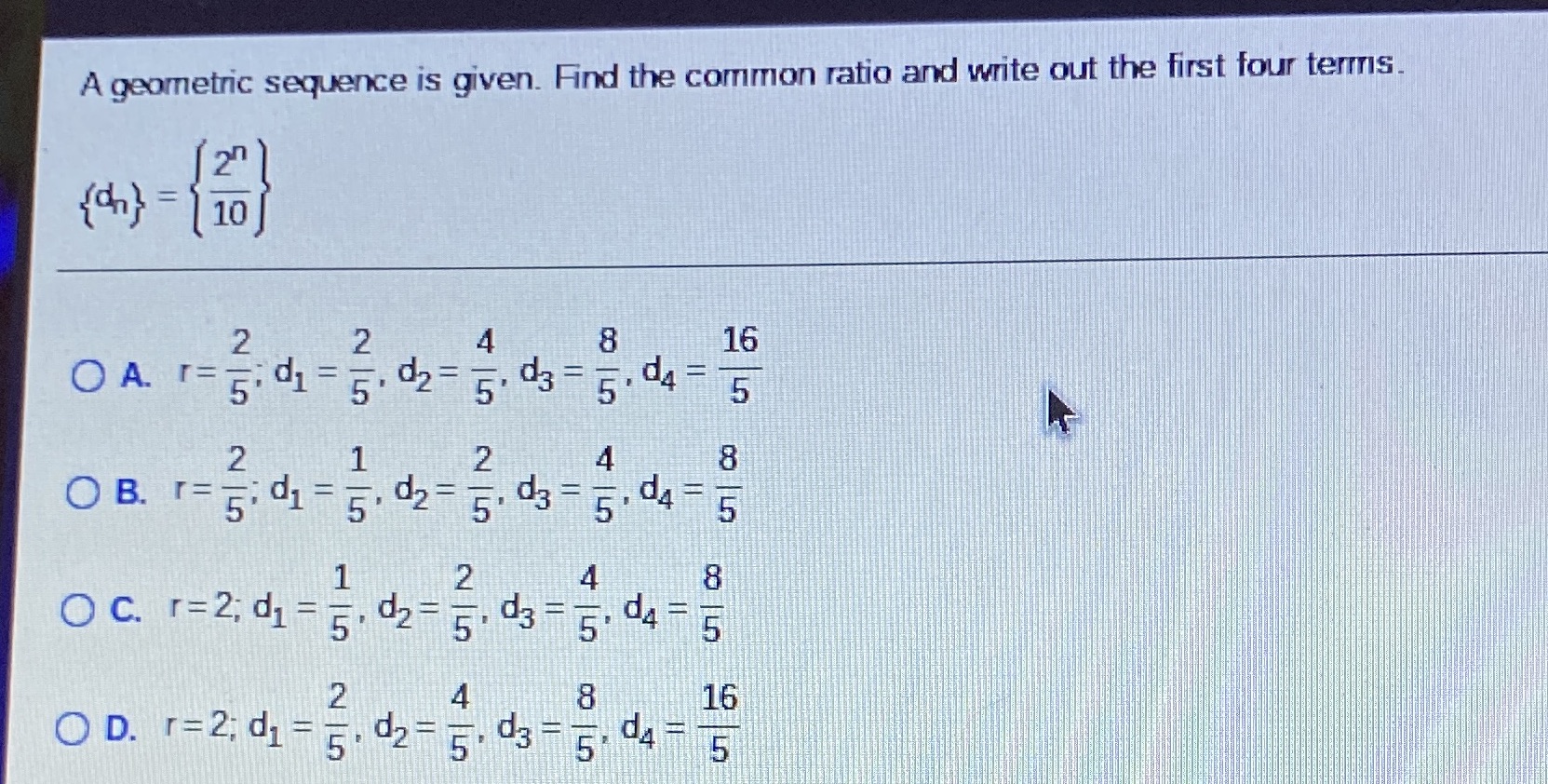 A geometric sequence is given. Find the common ratio and write