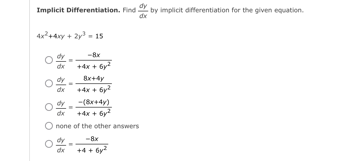 dx 4x2+4xy + 2y' = 15 O dy -8X dx +4x +