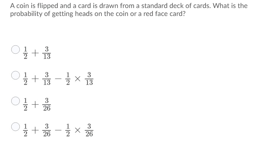 is flipped and a card is drawn from a standard deck of