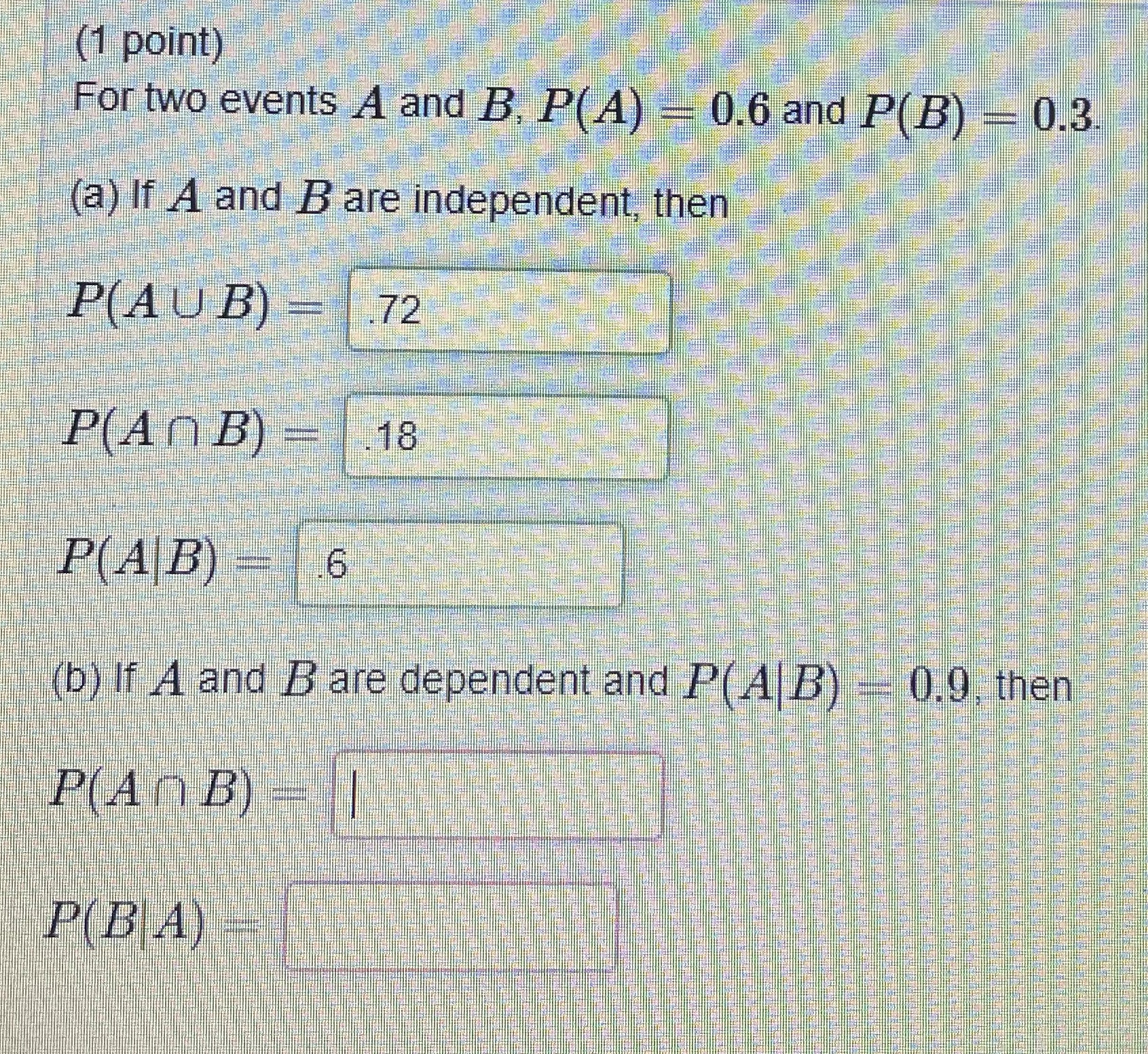 Please and thank you (1 point) For two events A and B.