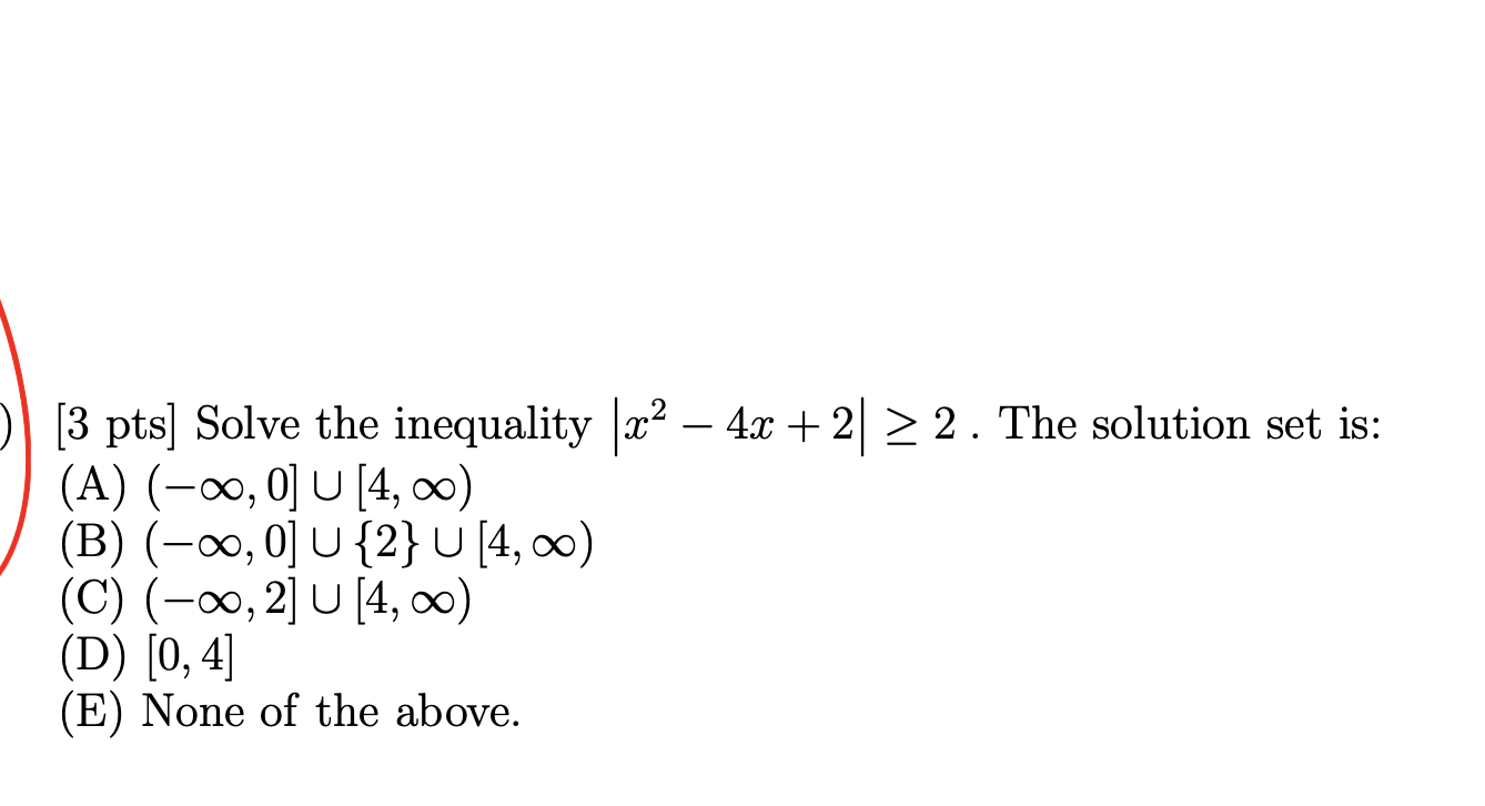 2 . The solution set is: (A) (-00, 0] U [4, 00)