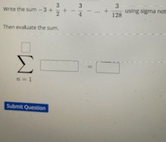  Write the Fur 3 Ling Same not Then evaluate the sum.