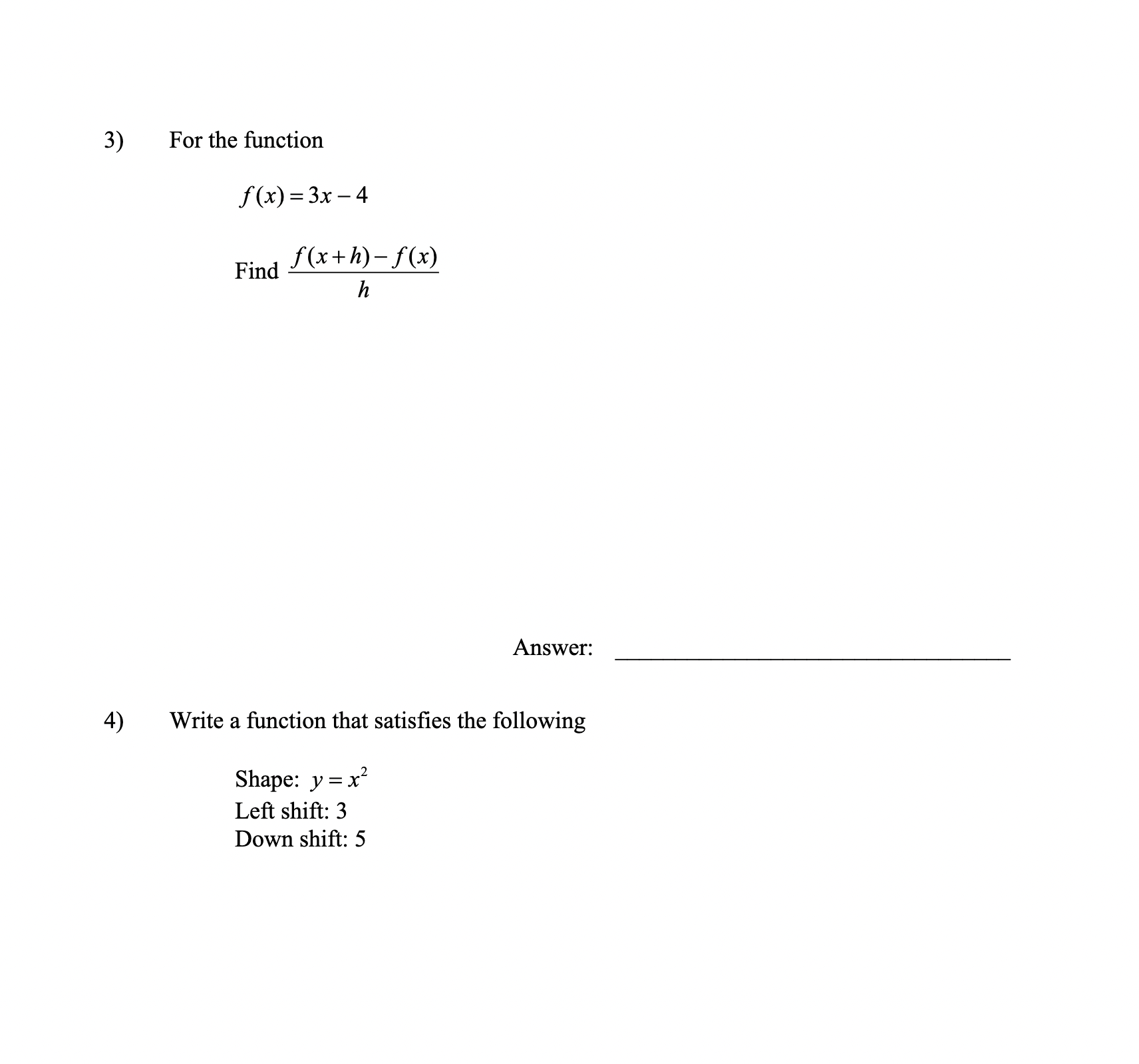  3 ) For the function f(x) =3x -4 Find f (x