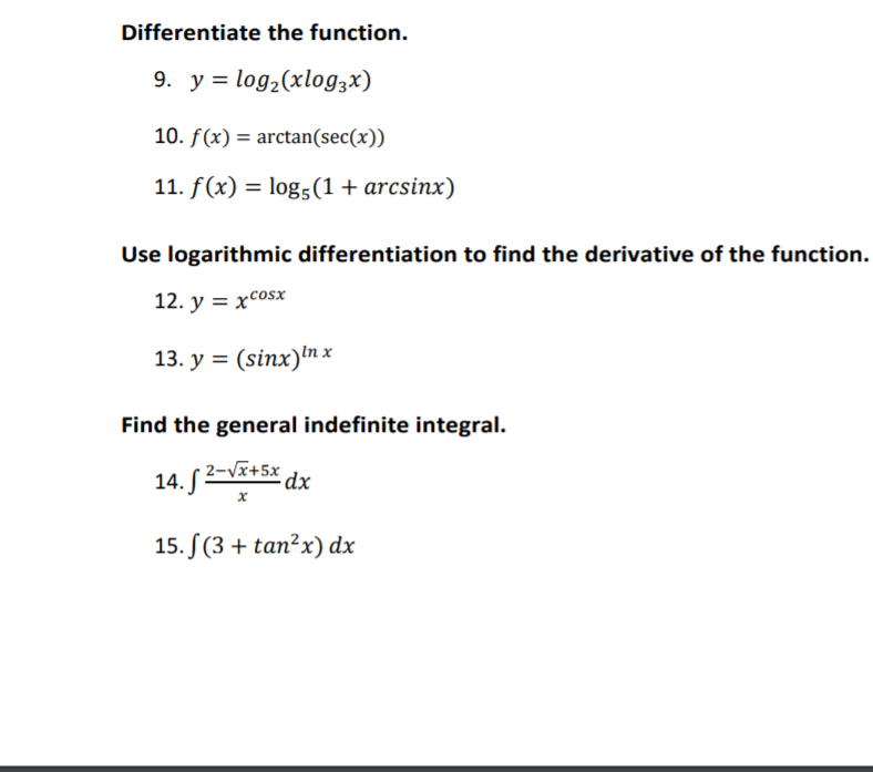  Differentiate the function. 9. y = log2(xlog3X) 10. f (x) =