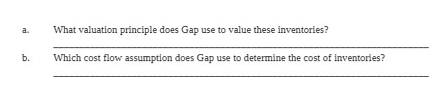  a. What valuation principle does Gap use to value these inventories?