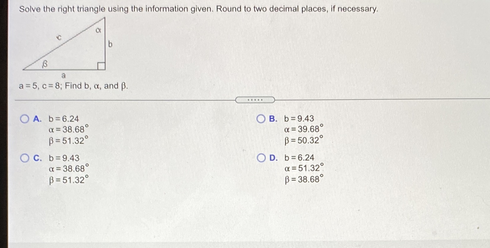 the information given. Round to two decimal places, if necessary. b a