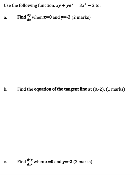 if done correctly! Use the following function. xy + ye* = 3x2