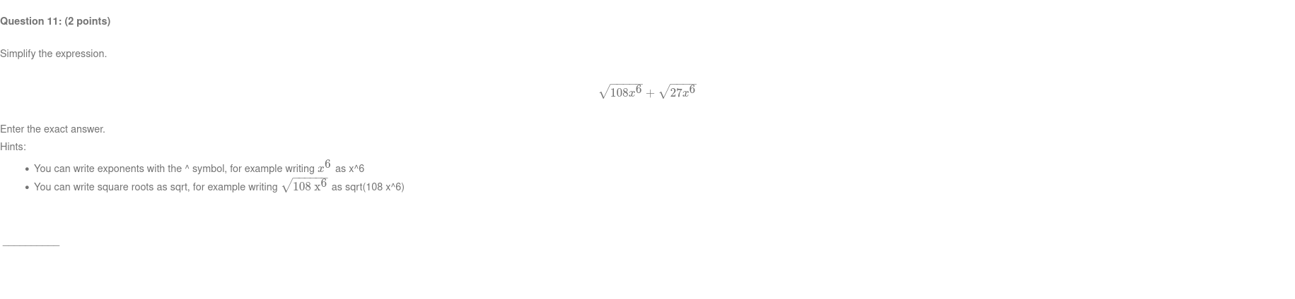 the exact answer. Hints . You can write exponents with the ^
