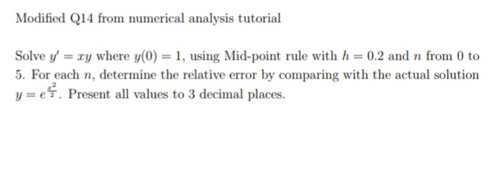  numerical analysis Modified Q14 from numerical analysis tutorial Solve y' =