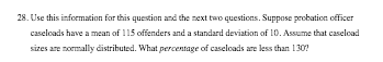 questions. Suppose probation officer caseloads have a mean of 1 15 offenders